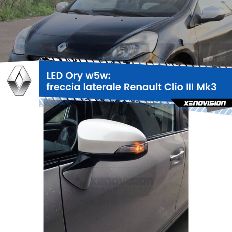 <strong>LED freccia laterale w5w per Renault Clio III</strong> Mk3 2005 - 2011. Una lampadina <strong>w5w</strong> canbus luce arancio modello Ory Xenovision.