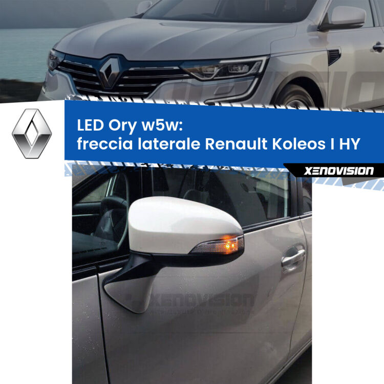 <strong>LED freccia laterale w5w per Renault Koleos I</strong> HY 2006 - 2015. Una lampadina <strong>w5w</strong> canbus luce arancio modello Ory Xenovision.