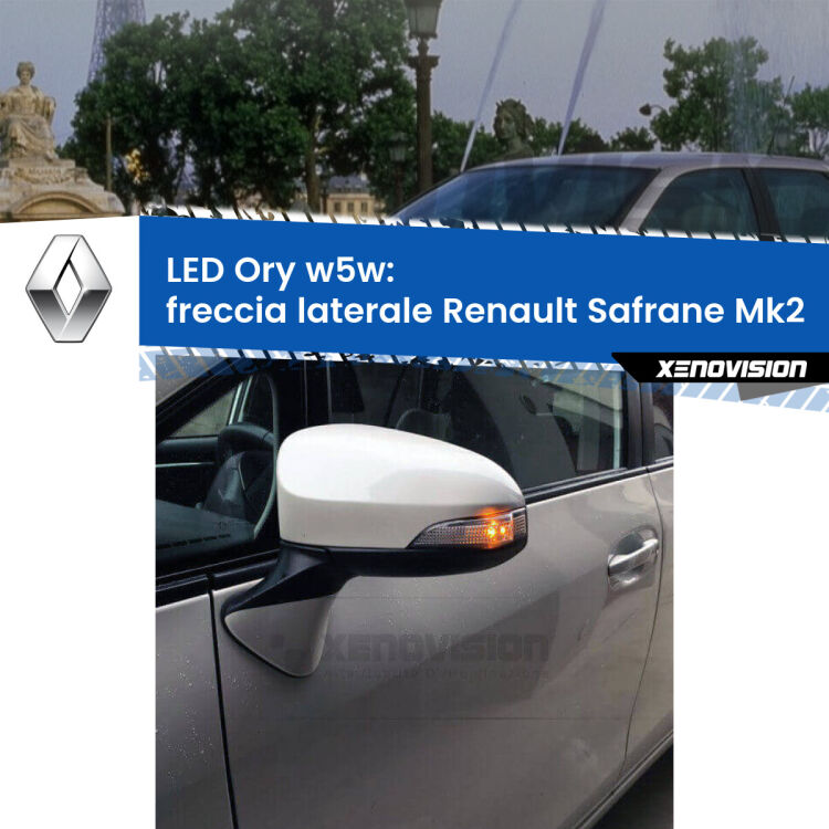 <strong>LED freccia laterale w5w per Renault Safrane</strong> Mk2 1996 - 2000. Una lampadina <strong>w5w</strong> canbus luce arancio modello Ory Xenovision.