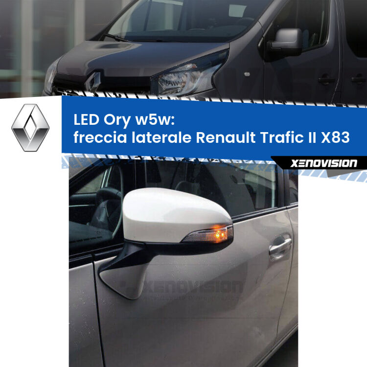 <strong>LED freccia laterale w5w per Renault Trafic II</strong> X83 2001 - 2013. Una lampadina <strong>w5w</strong> canbus luce arancio modello Ory Xenovision.
