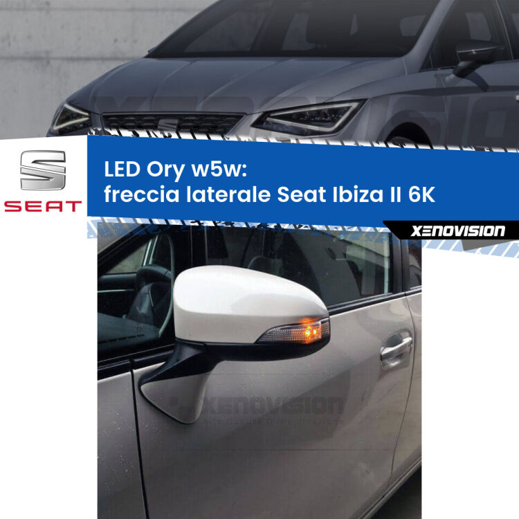 <strong>LED freccia laterale w5w per Seat Ibiza II</strong> 6K 1993 - 2000. Una lampadina <strong>w5w</strong> canbus luce arancio modello Ory Xenovision.