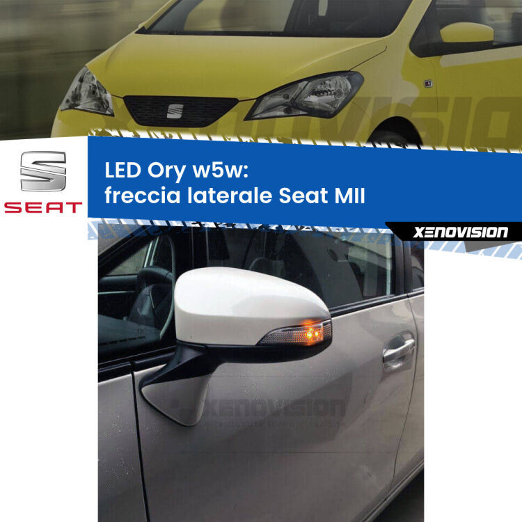<strong>LED freccia laterale w5w per Seat MII</strong>  2011 - 2021. Una lampadina <strong>w5w</strong> canbus luce arancio modello Ory Xenovision.