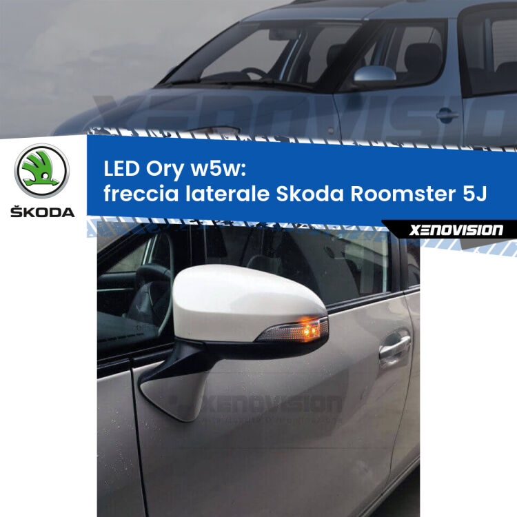 <strong>LED freccia laterale w5w per Skoda Roomster</strong> 5J 2006 - 2015. Una lampadina <strong>w5w</strong> canbus luce arancio modello Ory Xenovision.