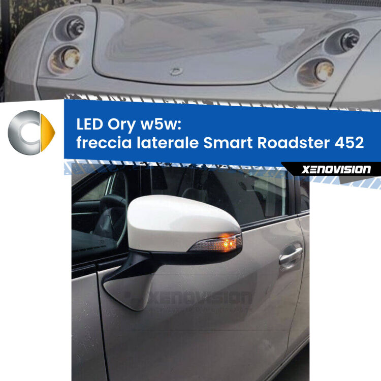 0 Freccia laterale LED per Smart Roadster 452 2003 - 2005: Ory w5w <strong>LED freccia laterale w5w per Smart Roadster</strong> 452 2003 - 2005. Una lampadina <strong>w5w</strong> canbus luce arancio modello Ory Xenovision.