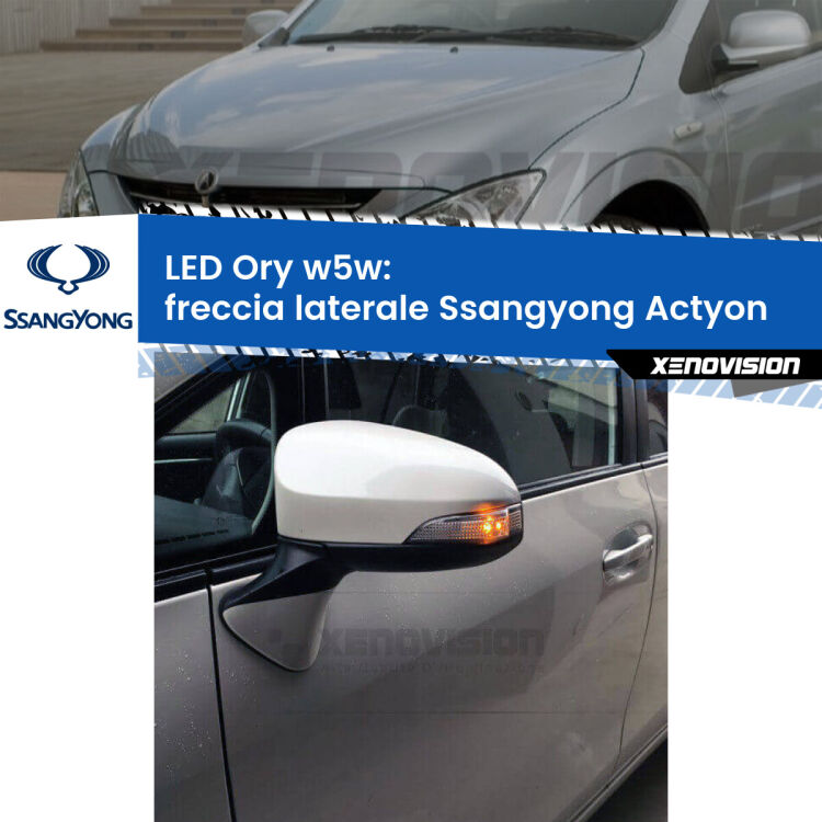 <strong>LED freccia laterale w5w per Ssangyong Actyon</strong>  2006 - 2017. Una lampadina <strong>w5w</strong> canbus luce arancio modello Ory Xenovision.