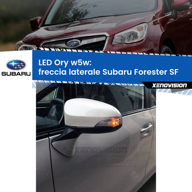 0 Freccia laterale LED per Subaru Forester SF 1997 - 2002: Ory w5w <strong>LED freccia laterale w5w per Subaru Forester</strong> SF 1997 - 2002. Una lampadina <strong>w5w</strong> canbus luce arancio modello Ory Xenovision.