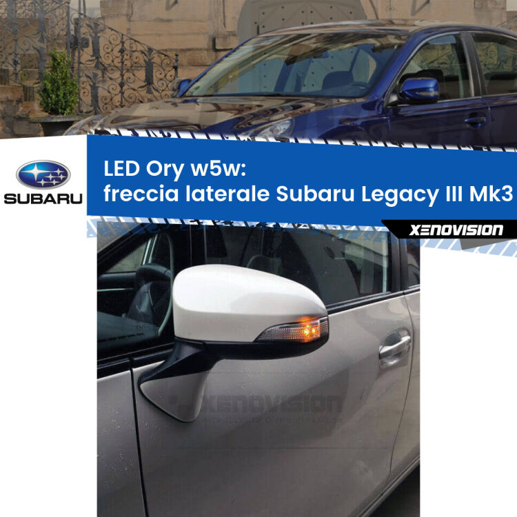 0 Freccia laterale LED per Subaru Legacy III Mk3 1998 - 2002: Ory w5w <strong>LED freccia laterale w5w per Subaru Legacy III</strong> Mk3 1998 - 2002. Una lampadina <strong>w5w</strong> canbus luce arancio modello Ory Xenovision.