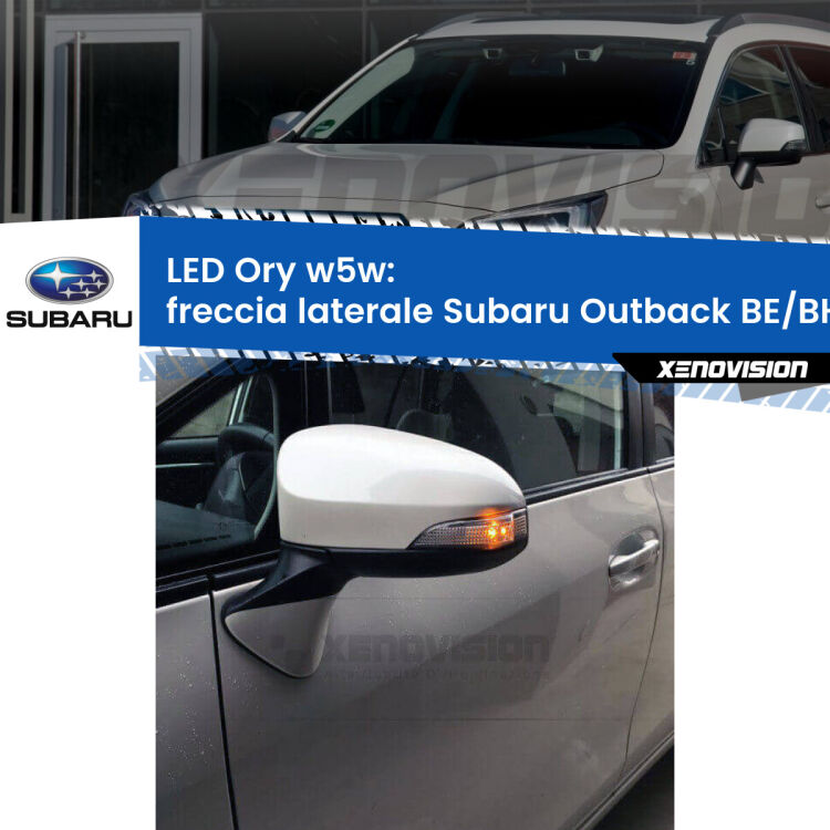 <strong>LED freccia laterale w5w per Subaru Outback</strong> BE/BH 2000 - 2003. Una lampadina <strong>w5w</strong> canbus luce arancio modello Ory Xenovision.