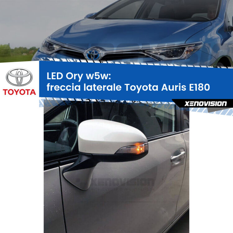<strong>LED freccia laterale w5w per Toyota Auris</strong> E180 2012 - 2018. Una lampadina <strong>w5w</strong> canbus luce arancio modello Ory Xenovision.