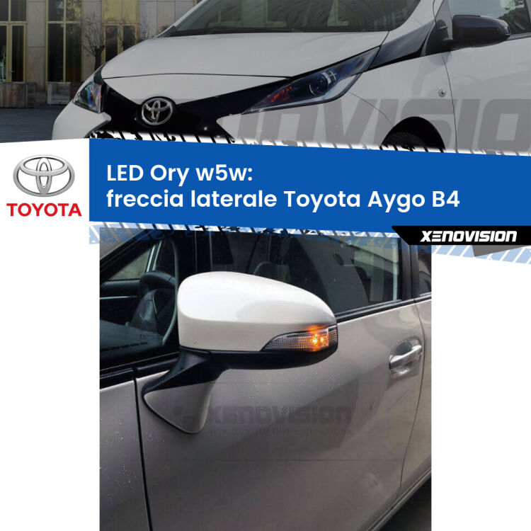 0 Freccia laterale LED per Toyota Aygo B4 2014 in poi: Ory w5w <strong>LED freccia laterale w5w per Toyota Aygo</strong> B4 2014 in poi. Una lampadina <strong>w5w</strong> canbus luce arancio modello Ory Xenovision.