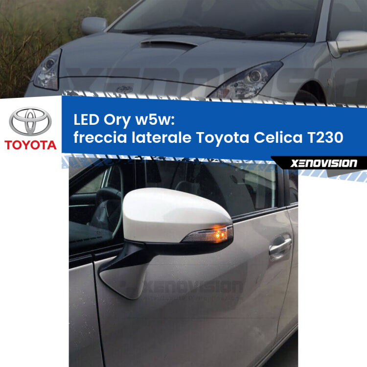 <strong>LED freccia laterale w5w per Toyota Celica</strong> T230 1999 - 2005. Una lampadina <strong>w5w</strong> canbus luce arancio modello Ory Xenovision.
