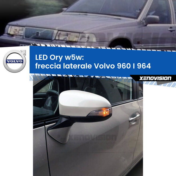 <strong>LED freccia laterale w5w per Volvo 960 I</strong> 964 1990 - 1994. Una lampadina <strong>w5w</strong> canbus luce arancio modello Ory Xenovision.