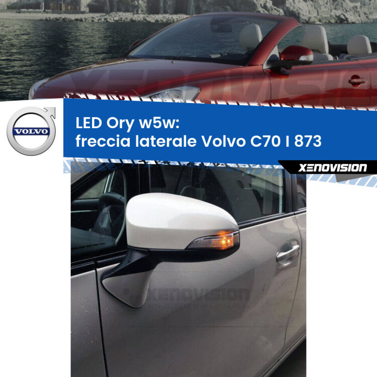 <strong>LED freccia laterale w5w per Volvo C70 I</strong> 873 1998 - 2005. Una lampadina <strong>w5w</strong> canbus luce arancio modello Ory Xenovision.