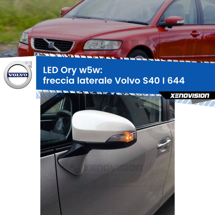 <strong>LED freccia laterale w5w per Volvo S40 I</strong> 644 1995 - 2003. Una lampadina <strong>w5w</strong> canbus luce arancio modello Ory Xenovision.