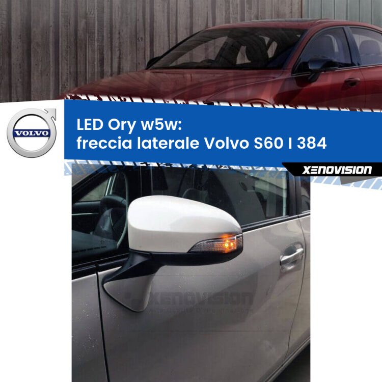 <strong>LED freccia laterale w5w per Volvo S60 I</strong> 384 2000 - 2010. Una lampadina <strong>w5w</strong> canbus luce arancio modello Ory Xenovision.