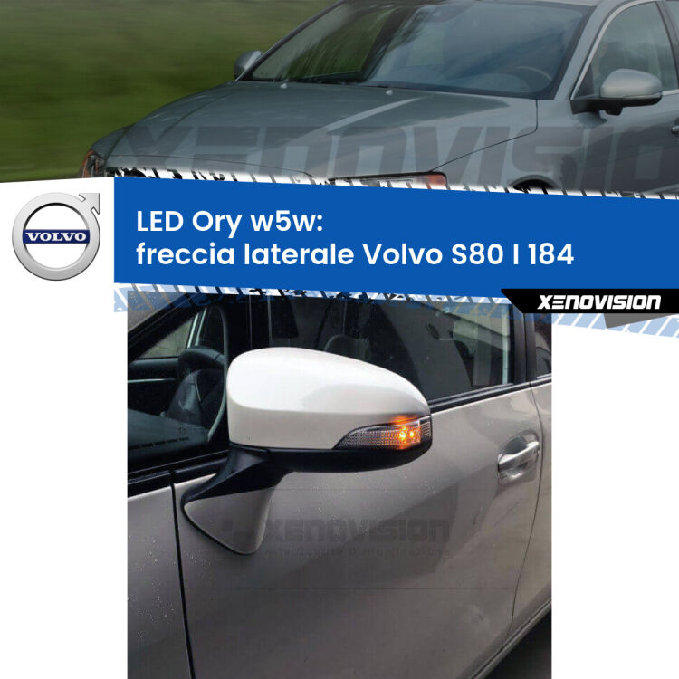 <strong>LED freccia laterale w5w per Volvo S80 I</strong> 184 1998 - 2006. Una lampadina <strong>w5w</strong> canbus luce arancio modello Ory Xenovision.