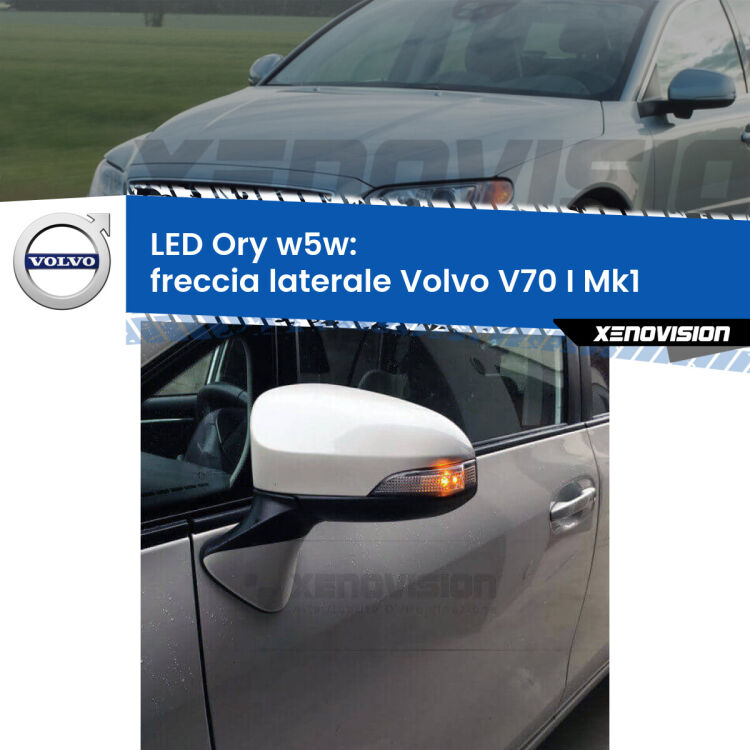 <strong>LED freccia laterale w5w per Volvo V70 I</strong> Mk1 1996 - 2000. Una lampadina <strong>w5w</strong> canbus luce arancio modello Ory Xenovision.