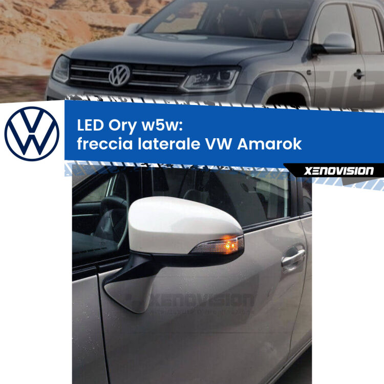 <strong>LED freccia laterale w5w per VW Amarok</strong>  2010 - 2016. Una lampadina <strong>w5w</strong> canbus luce arancio modello Ory Xenovision.