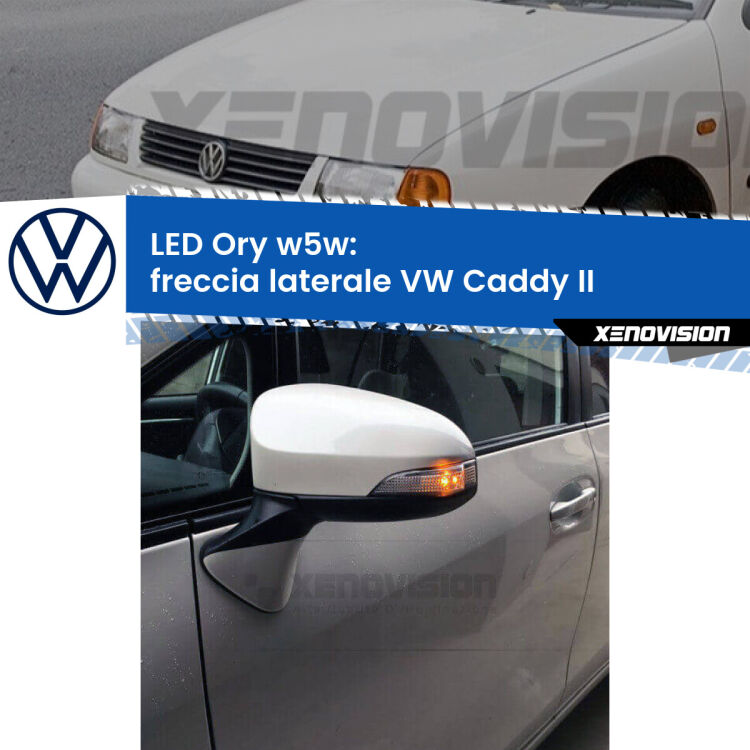 <strong>LED freccia laterale w5w per VW Caddy II</strong>  faro bianco. Una lampadina <strong>w5w</strong> canbus luce arancio modello Ory Xenovision.