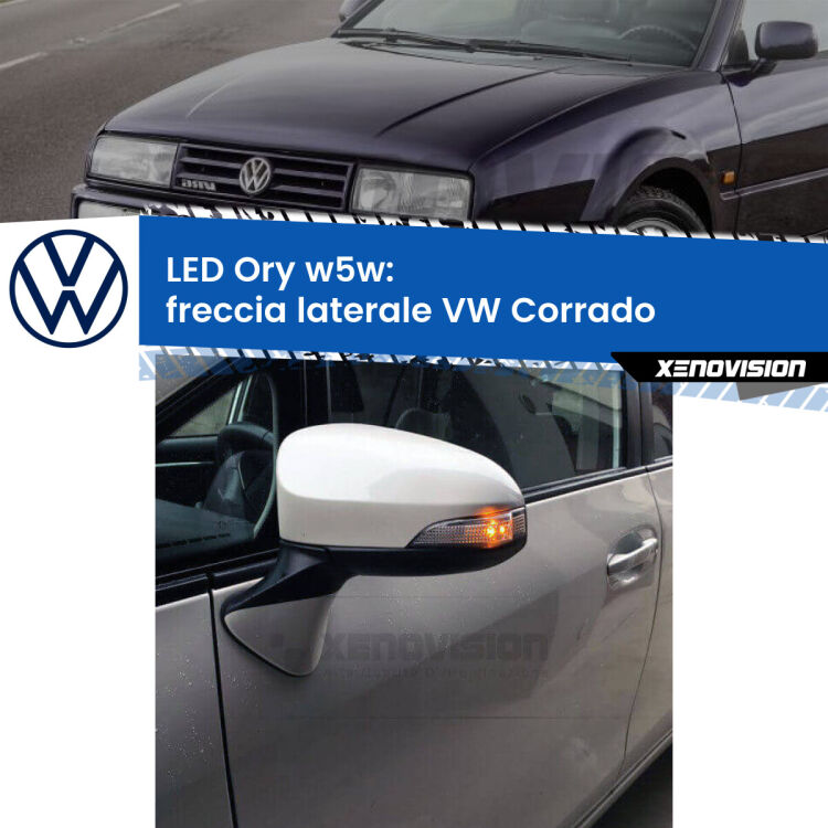 <strong>LED freccia laterale w5w per VW Corrado</strong>  1988 - 1995. Una lampadina <strong>w5w</strong> canbus luce arancio modello Ory Xenovision.