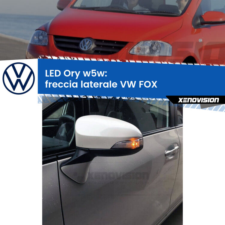 <strong>LED freccia laterale w5w per VW FOX</strong>  2003 - 2014. Una lampadina <strong>w5w</strong> canbus luce arancio modello Ory Xenovision.
