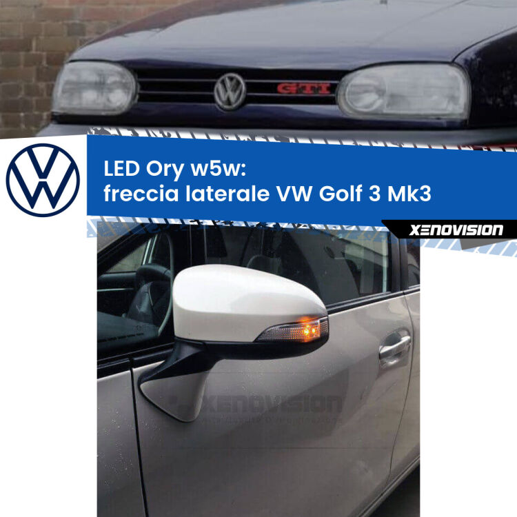 <strong>LED freccia laterale w5w per VW Golf 3</strong> Mk3 1991 - 1997. Una lampadina <strong>w5w</strong> canbus luce arancio modello Ory Xenovision.