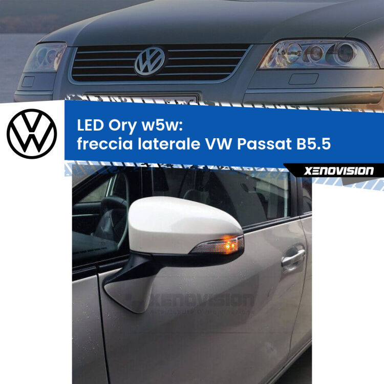 0 Freccia laterale LED per VW Passat B5.5 2000 - 2005: Ory w5w <strong>LED freccia laterale w5w per VW Passat</strong> B5.5 2000 - 2005. Una lampadina <strong>w5w</strong> canbus luce arancio modello Ory Xenovision.