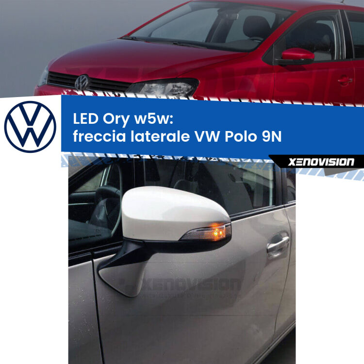 <strong>LED freccia laterale w5w per VW Polo</strong> 9N faro bianco. Una lampadina <strong>w5w</strong> canbus luce arancio modello Ory Xenovision.