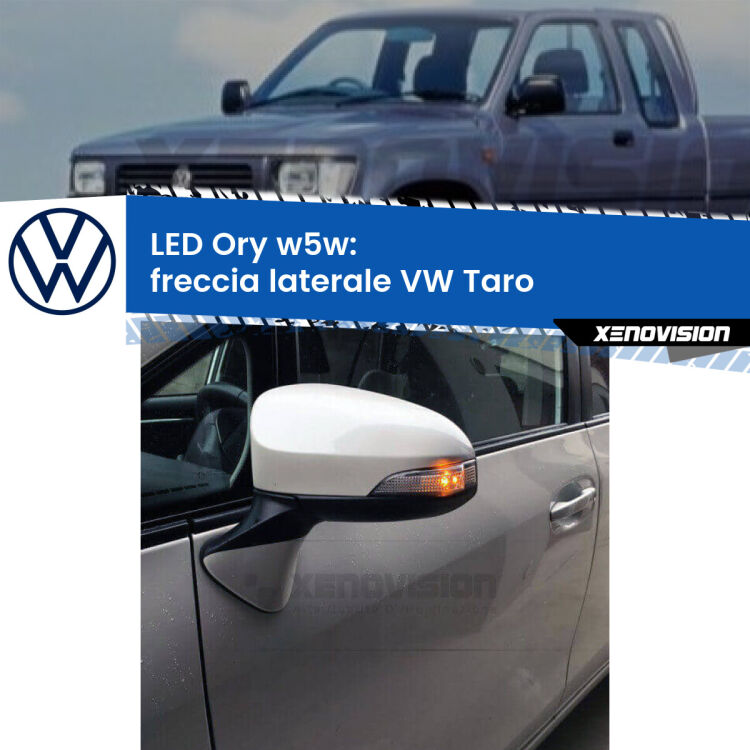 <strong>LED freccia laterale w5w per VW Taro</strong>  1989 - 1997. Una lampadina <strong>w5w</strong> canbus luce arancio modello Ory Xenovision.