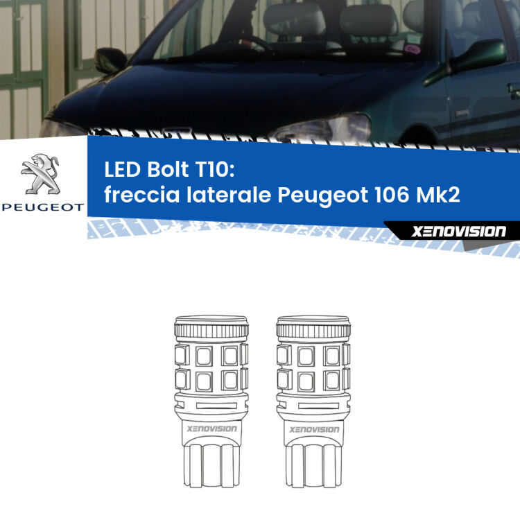 0 Freccia laterale LED Peugeot 106 Mk2 1996 - 2004: T10 Bolt <strong>Freccia laterale LED per Peugeot 106</strong> Mk2 1996 - 2004. Coppia lampade <strong>T10</strong> modello Bolt canbus.