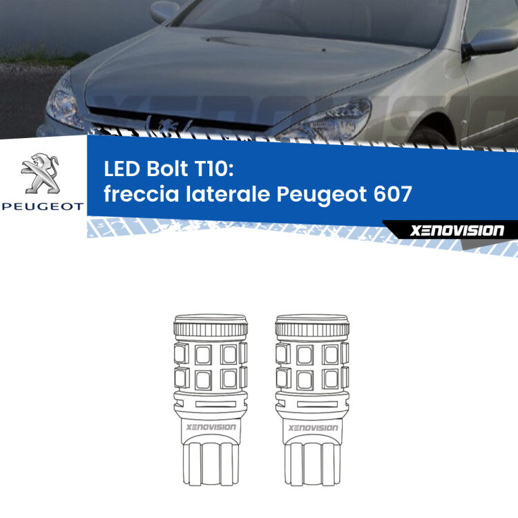 0 Freccia laterale LED Peugeot 607 2000 - 2010: T10 Bolt <strong>Freccia laterale LED per Peugeot 607</strong> 2000 - 2010. Coppia lampade <strong>T10</strong> modello Bolt canbus.
