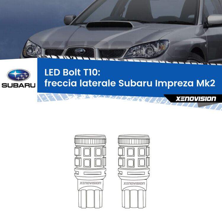 0 Freccia laterale LED Subaru Impreza Mk2 2000 - 2006: T10 Bolt <strong>Freccia laterale LED per Subaru Impreza</strong> Mk2 2000 - 2006. Coppia lampade <strong>T10</strong> modello Bolt canbus.