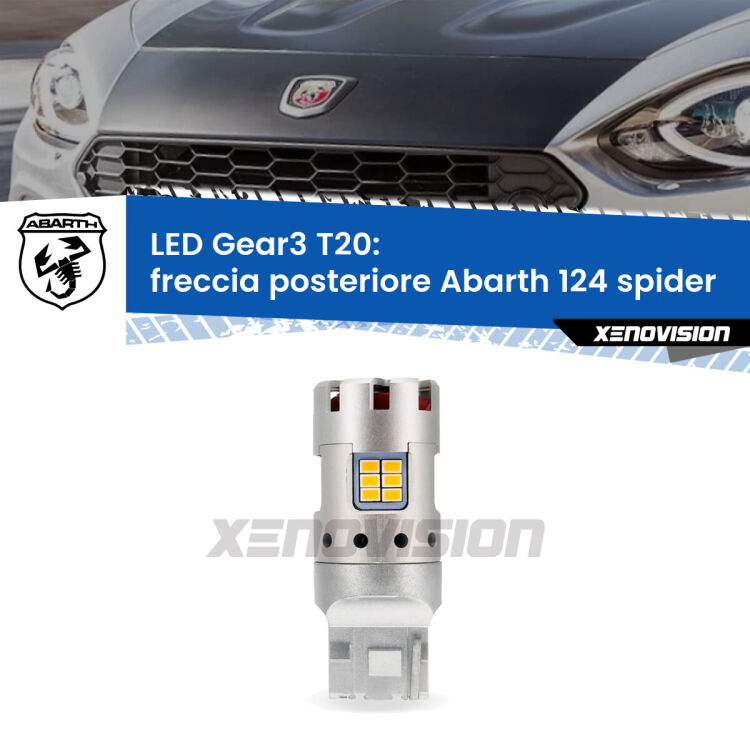 0 Freccia posteriore LED Abarth 124 spider 2016 - 2019: T20 Gear3 <strong>Freccia posteriore LED no-spie per Abarth 124 spider</strong> 2016 - 2019. Lampada <strong>T20</strong> modello Gear3 no Hyperflash, raffreddata a ventola.