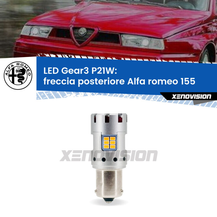 0 Freccia posteriore LED Alfa romeo 155  1992 - 1997: P21W Gear3 <strong>Freccia posteriore LED no-spie per Alfa romeo 155</strong>  1992 - 1997. Lampada <strong>P21W</strong> modello Gear3 no Hyperflash, raffreddata a ventola.