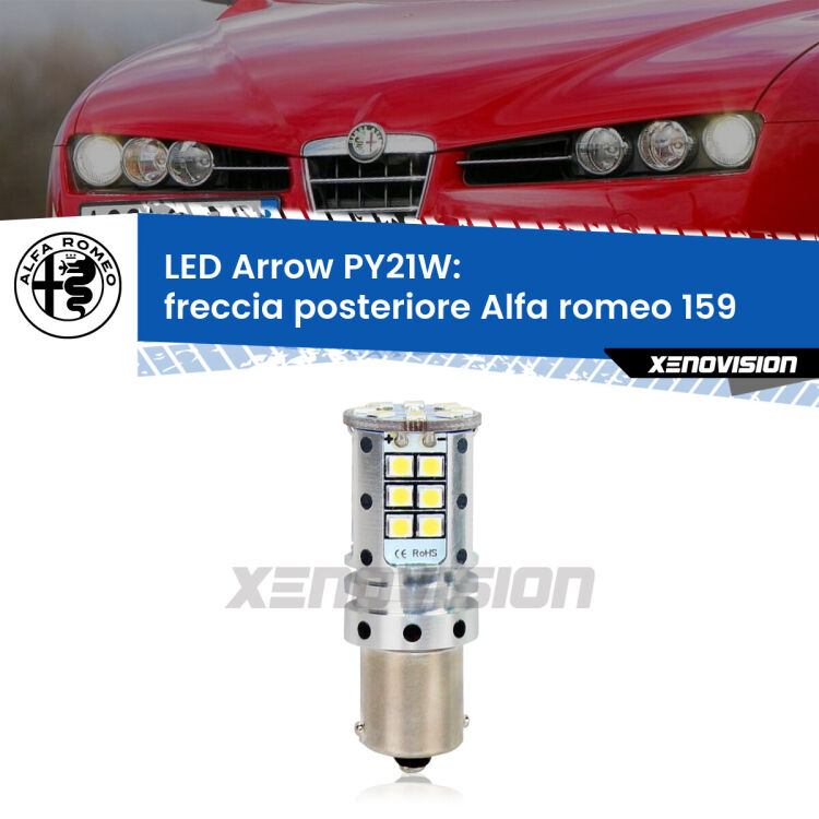 0 Freccia posteriore LED Alfa romeo 159  2005 - 2012: PY21W Arrow <strong>Freccia posteriore LED no-spie per Alfa romeo 159</strong>  2005 - 2012. Lampada <strong>PY21W</strong> modello top di gamma Arrow.