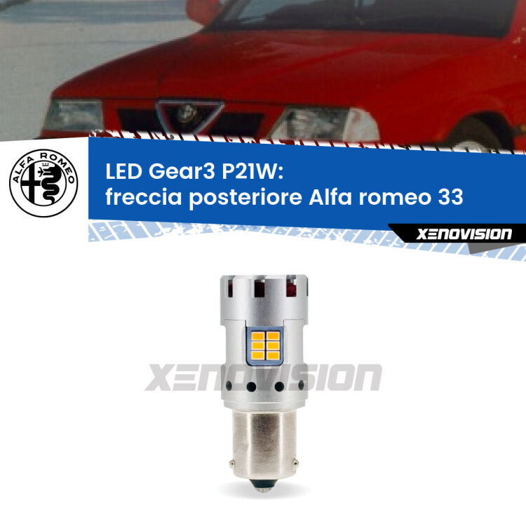 0 Freccia posteriore LED Alfa romeo 33  1990 - 1994: P21W Gear3 <strong>Freccia posteriore LED no-spie per Alfa romeo 33</strong>  1990 - 1994. Lampada <strong>P21W</strong> modello Gear3 no Hyperflash, raffreddata a ventola.