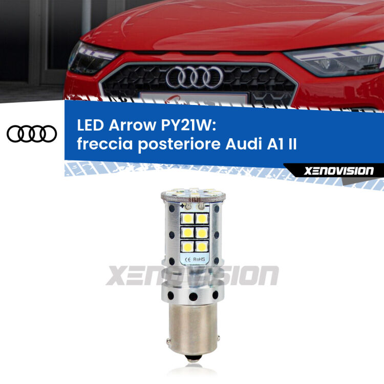 0 Freccia posteriore LED Audi A1 II 2019 in poi: PY21W Arrow <strong>Freccia posteriore LED no-spie per Audi A1</strong> II 2019 in poi. Lampada <strong>PY21W</strong> modello top di gamma Arrow.