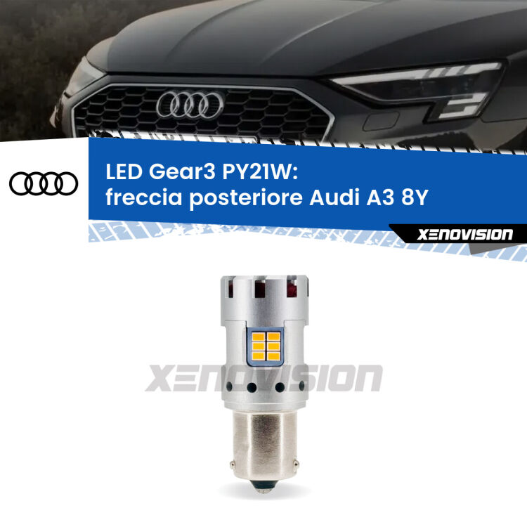 0 Freccia posteriore LED Audi A3 8Y 2020 in poi: PY21W Gear3 <strong>Freccia posteriore LED no-spie per Audi A3</strong> 8Y 2020 in poi. Lampada <strong>PY21W</strong> modello Gear3 no Hyperflash, raffreddata a ventola.