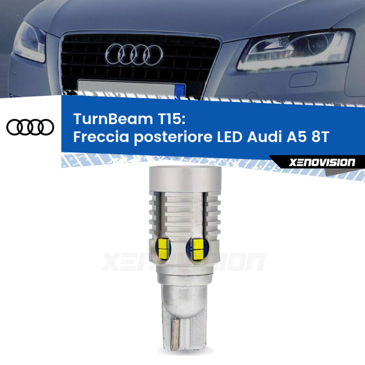 0 Freccia posteriore LED Audi A5 8T: XE TurnBeam T15 <strong>LED freccia posteriore Audi A5 </strong>8T. Una lampada LED T15 per Frecce, ottima resa in ogni direzione, Qualità Massima.