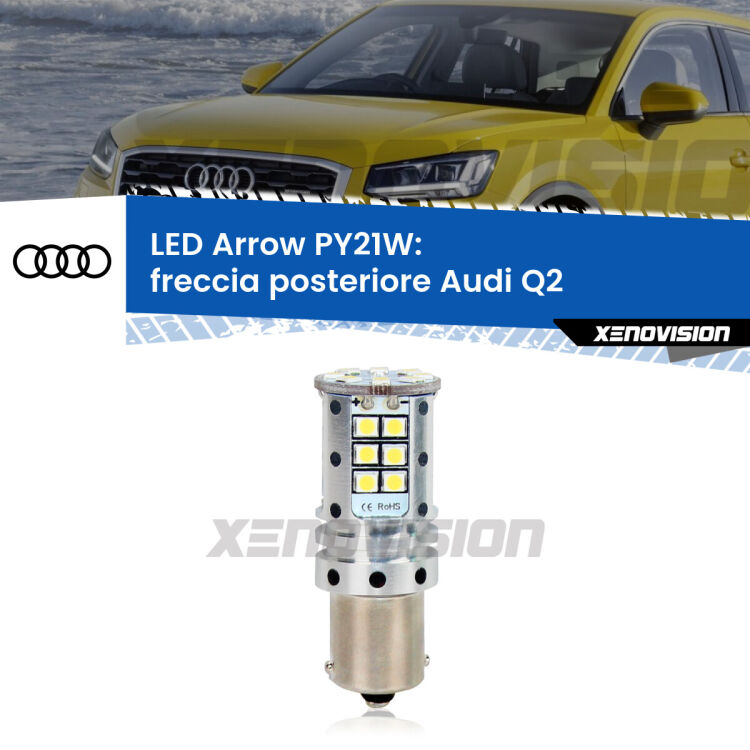 0 Freccia posteriore LED Audi Q2 2016 - 2018: PY21W Arrow <strong>Freccia posteriore LED no-spie per Audi Q2</strong> 2016 - 2018. Lampada <strong>PY21W</strong> modello top di gamma Arrow.