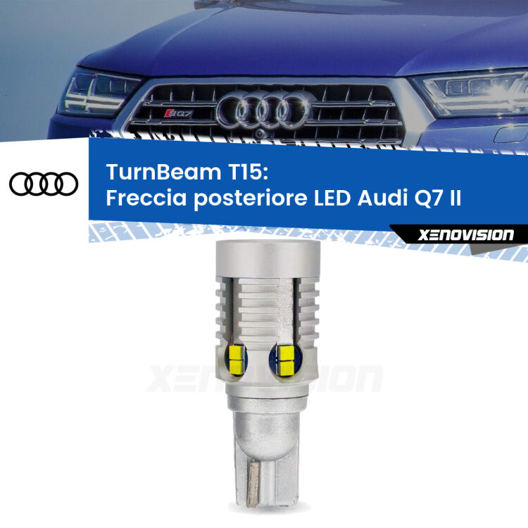 0 Freccia posteriore LED Audi Q7 II: XE TurnBeam T15 <strong>LED freccia posteriore Audi Q7 </strong>II. Una lampada LED T15 per Frecce, ottima resa in ogni direzione, Qualità Massima.