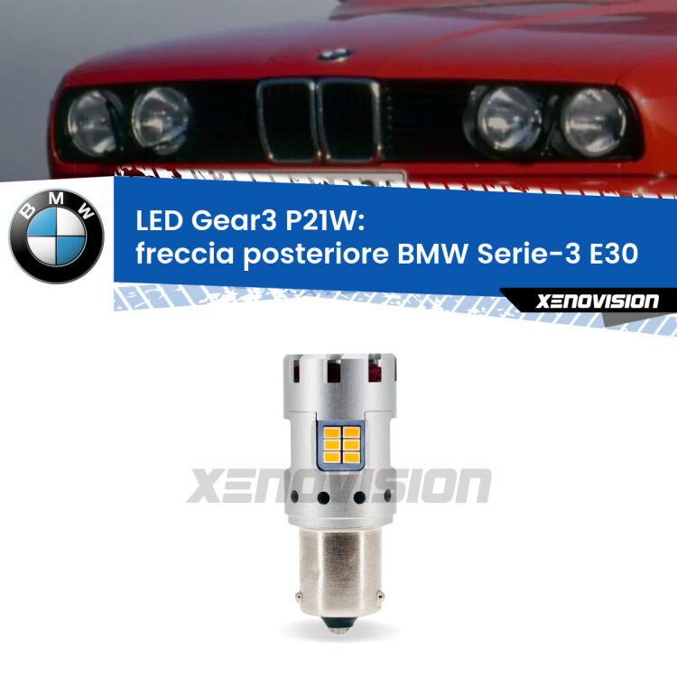 <strong>Freccia posteriore LED no-spie per BMW Serie-3</strong> E30 1982 - 1992. Lampada <strong>P21W</strong> modello Gear3 no Hyperflash, raffreddata a ventola.
