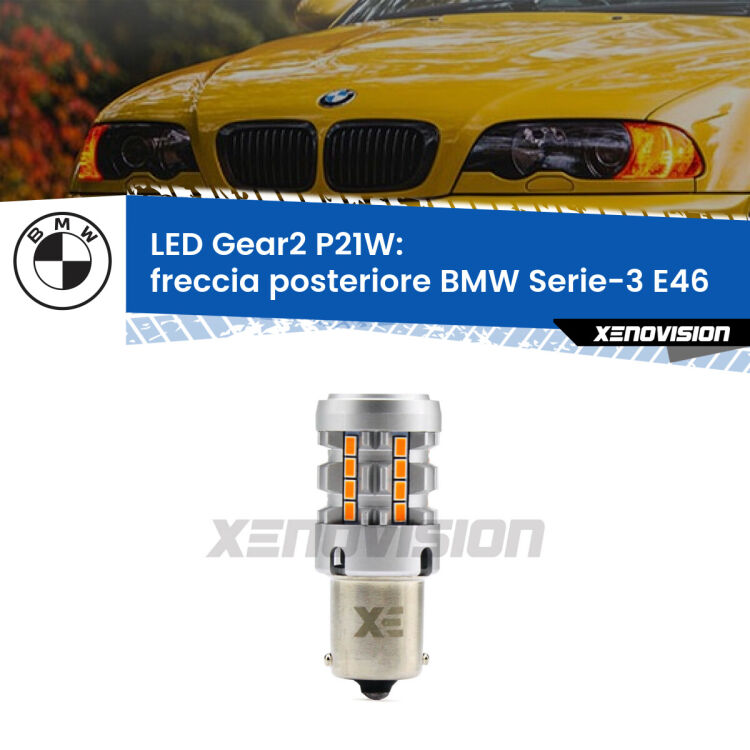 Freccia posteriore LED BMW Serie-3 E46 faro giallo: P21W Gear2 FINE SERIE: NO GARANZIA FINE SERIE: NO GARANZIA <strong>Freccia posteriore LED no-spie per BMW Serie-3</strong> E46 faro giallo. Lampada <strong>P21W</strong> modello Gear2 no Hyperflash.