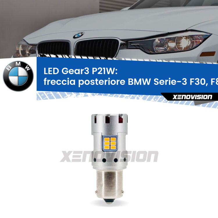 <strong>Freccia posteriore LED no-spie per BMW Serie-3</strong> F30, F80 2012 - 2014. Lampada <strong>P21W</strong> modello Gear3 no Hyperflash, raffreddata a ventola.