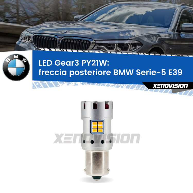 <strong>Freccia posteriore LED no-spie per BMW Serie-5</strong> E39 faro bianco. Lampada <strong>PY21W</strong> modello Gear3 no Hyperflash, raffreddata a ventola.