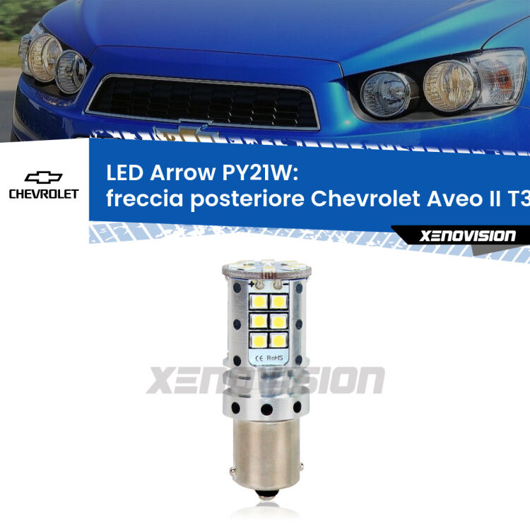 0 Freccia posteriore LED Chevrolet Aveo II T300 2011 - 2021: PY21W Arrow <strong>Freccia posteriore LED no-spie per Chevrolet Aveo II</strong> T300 2011 - 2021. Lampada <strong>PY21W</strong> modello top di gamma Arrow.