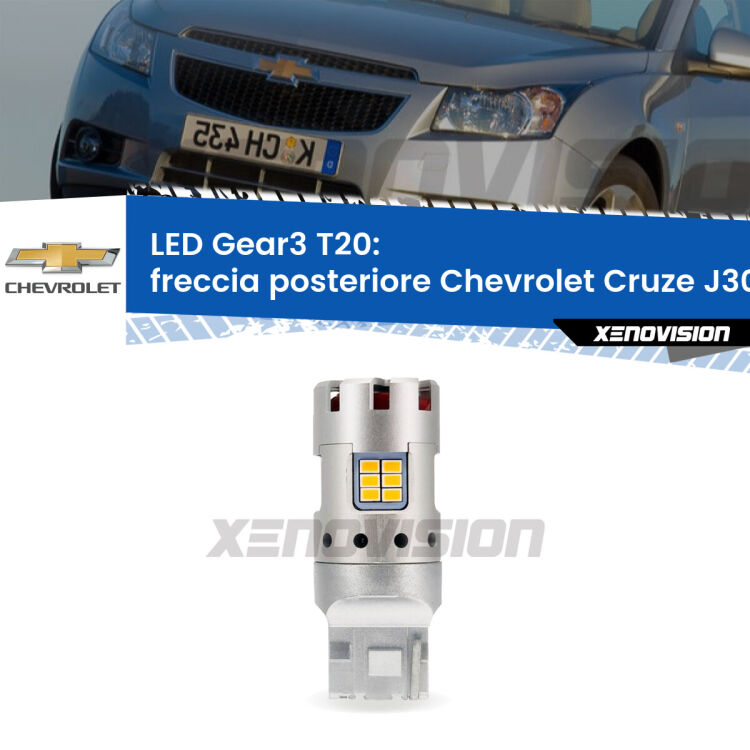 <strong>Freccia posteriore LED no-spie per Chevrolet Cruze</strong> J300 2009 - 2019. Lampada <strong>T20</strong> modello Gear3 no Hyperflash, raffreddata a ventola.
