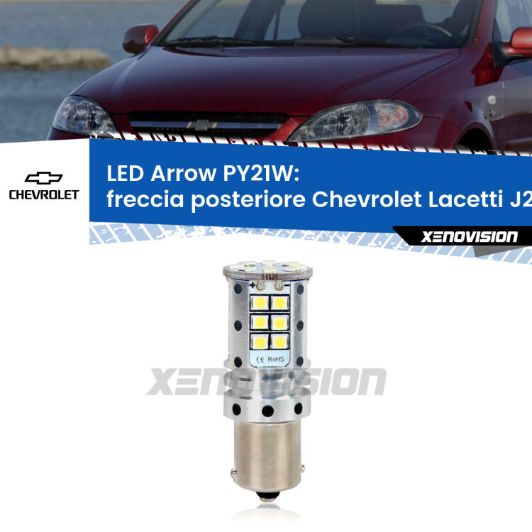 0 Freccia posteriore LED Chevrolet Lacetti J200 2002 - 2009: PY21W Arrow <strong>Freccia posteriore LED no-spie per Chevrolet Lacetti</strong> J200 2002 - 2009. Lampada <strong>PY21W</strong> modello top di gamma Arrow.