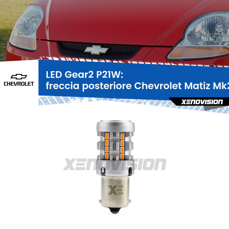 0 Freccia posteriore LED Chevrolet Matiz Mk2 2005 - 2011: P21W Gear2 FINE SERIE: NO GARANZIA FINE SERIE: NO GARANZIA <strong>Freccia posteriore LED no-spie per Chevrolet Matiz</strong> Mk2 2005 - 2011. Lampada <strong>P21W</strong> modello Gear2 no Hyperflash.