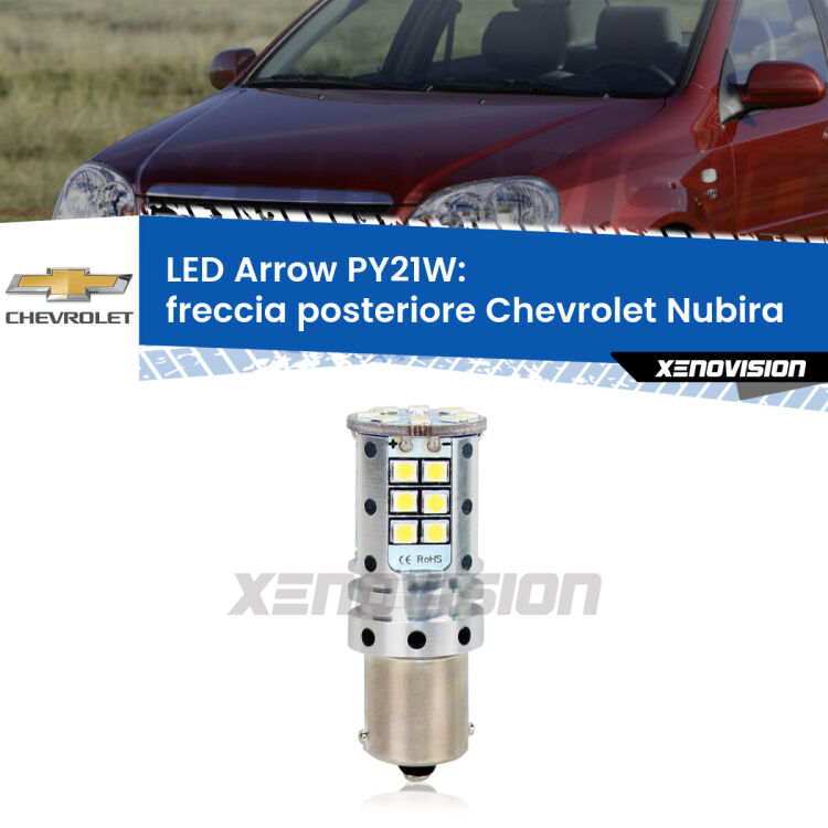 <strong>Freccia posteriore LED no-spie per Chevrolet Nubira</strong>  2005 - 2011. Lampada <strong>PY21W</strong> modello top di gamma Arrow.